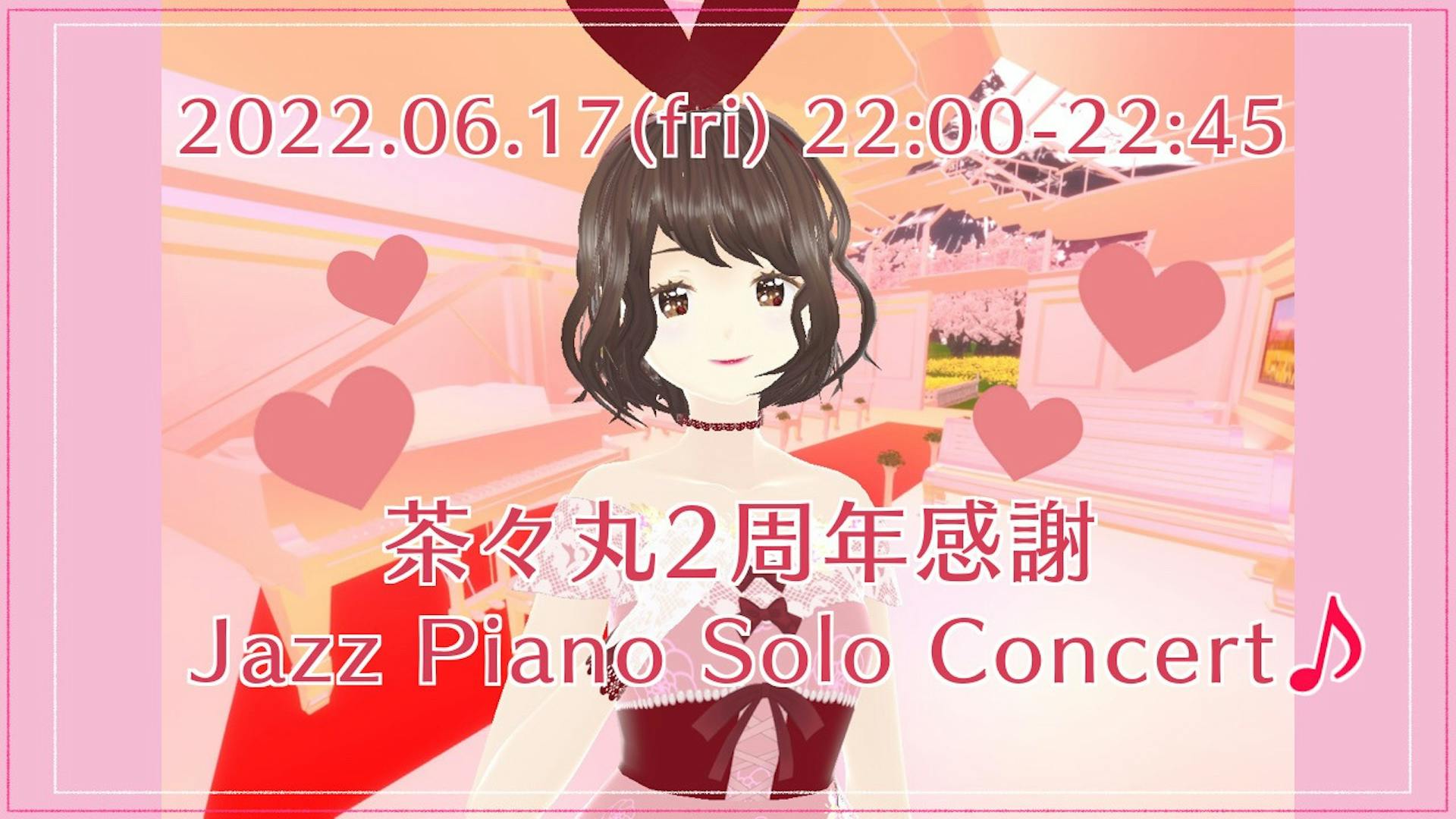 【茶々丸２周年感謝】初めてのJazz Piano solo concert♪